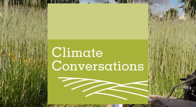 This episode of the Climate Conversations podcast talks about cover cropping as a climate resilient farm practice.
