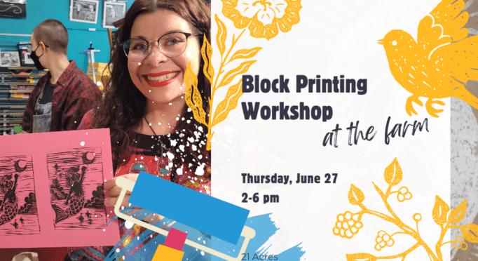 Promotional artwork and description for Becca Jordan's block printing workshop at 21 Acres.